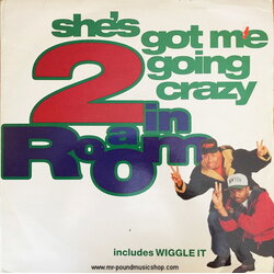 2 in a Room - She's Got Me Going Crazy