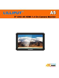 Lilliput A5 5" 4K HDMI 1.4 On-Camera Monitor