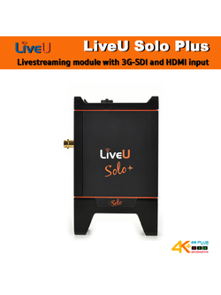 LiveU Solo Plus Livestreaming module with 3G-SDI and HDMI input, H.264 encoding, Ethernet, WiFi