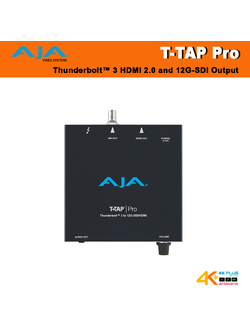 AJA T-TAP Pro Thunderbolt 3 HDMI 2.0 and 12G-SDI Output