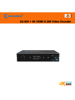 Kiloview E3 3G-SDI + 4K HDMI H.265 Video Encoder
