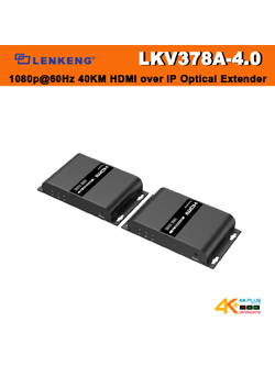 Lenkeng LKV378A-4.0 1080p@60Hz 40KM HDMI over IP Optical Extender