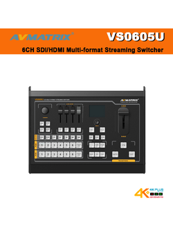 AVMATRIX VS0605U 6CH SDI/HDMI Multi-format Streaming Switcher
