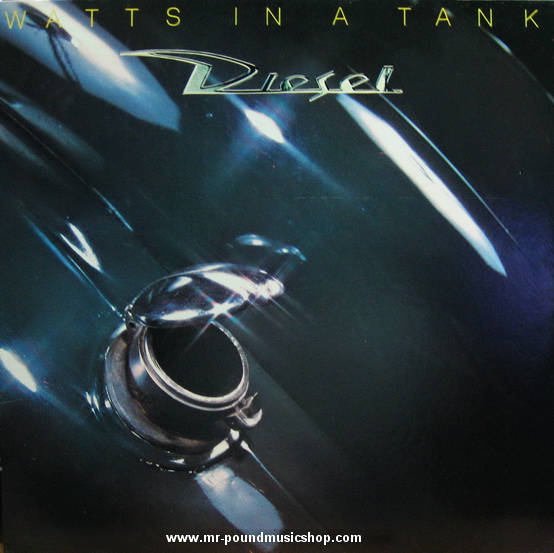 Diesel - Watts In A Tank
