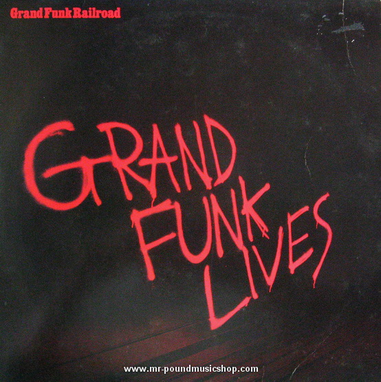 Grand Funk Railroad - Grand Funk Lives