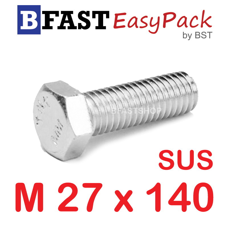 สกรูหัวเหลี่ยมสแตนเลส M27 x 140