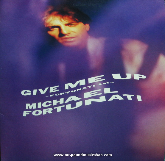 Michael Fortunati - Give Me Up-Fortunati's 1st-