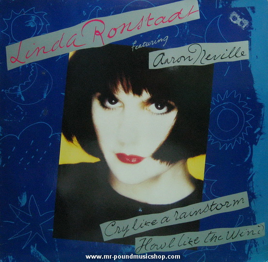 Linda Ronstadt Featuring Aaron Neville - Cry Like A Rainstorm, How Like The Wind