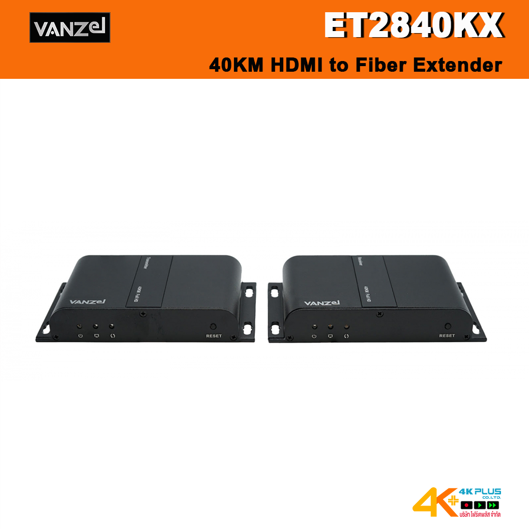 Vanzel ET2840KX HDMI to Fiber Extender 1080p@60HZ ระยะ 40 Km