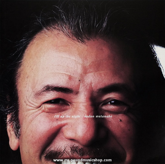 Sadao Watanabe - Fill Up The Night