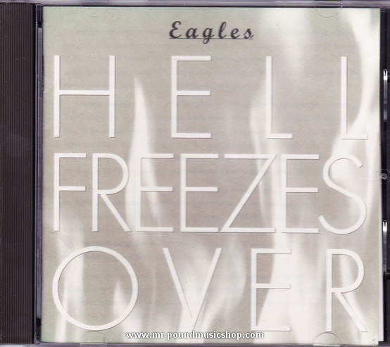 Eagles - Hell Freezes Over