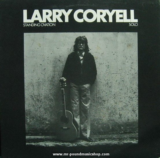 Larry Coryell - Standing Ovation - Solo