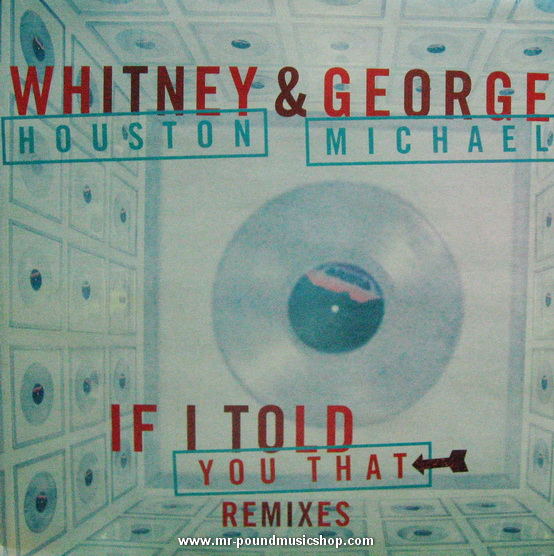Whitney Houston & George Michael - If I Told You That (Remixes)