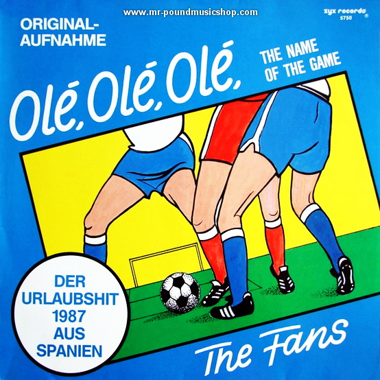 The Fans - Ole, Ole, Ole (The Name Of The Game)