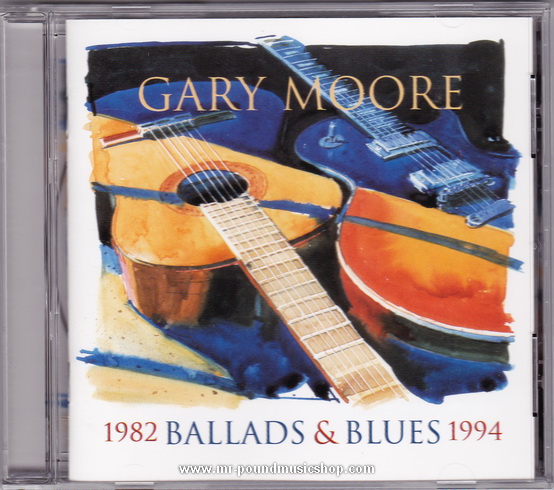 Gary Moore - Ballads & Blues 1982-1994