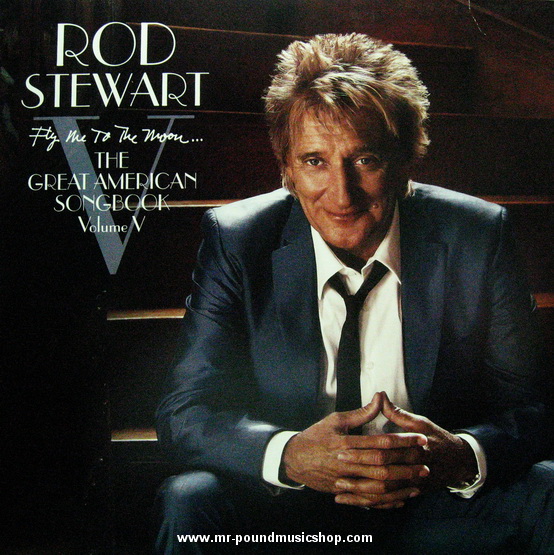 Rod Stewart - Fly Me To The Moon...The Great American Songbook Vol.V
