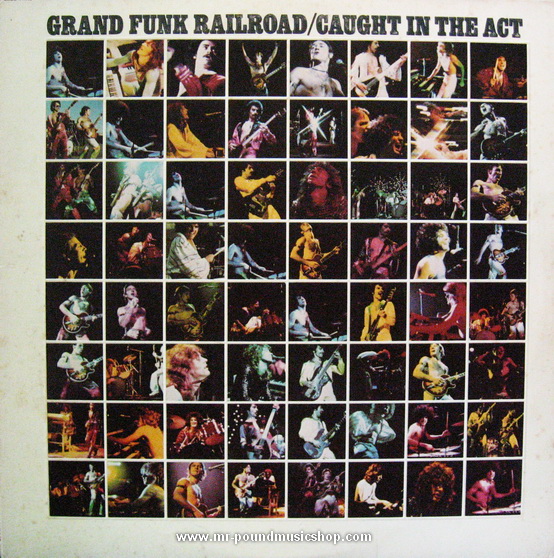 Grand Funk Railroad - Caught in The Act / Live on Tour
