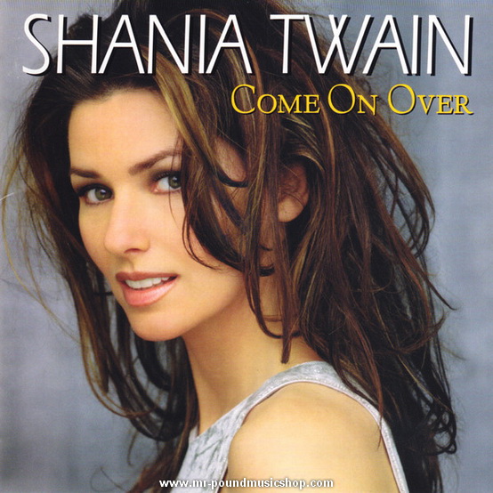 Shania Twin - Come On Over