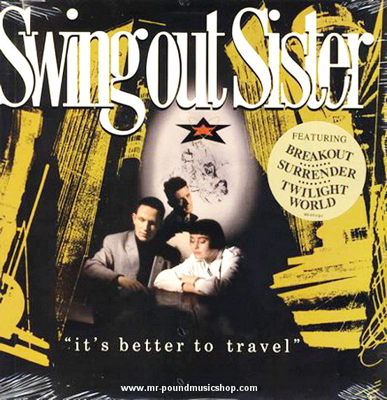 Swing Out Sister - It's Better To Travel