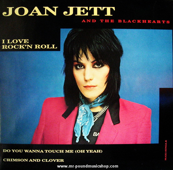 Joan Jett And The Blackheart - I Love Rock'n Roll