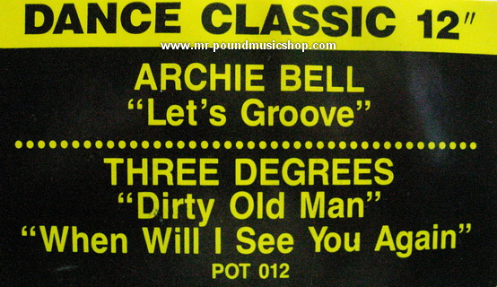 Archie Bell / Three Degrees - Let's Groove / Dirty Old Man / When Will I See You Again