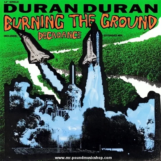 Duran Duran - Burning The Ground / Decadance