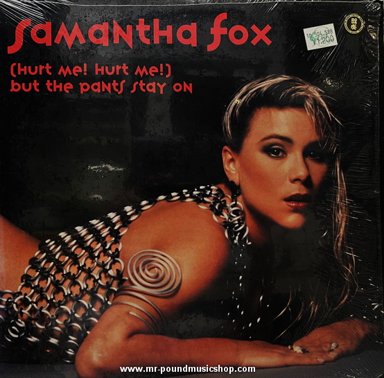 Samantha Fox - (Hurt Me! Hurt Me!) But The Pants Stay On