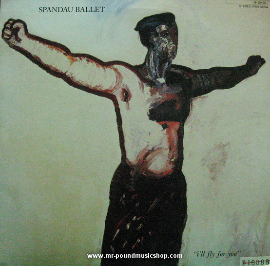 Spandau Ballet - I'll Fly For You / Only When You Leave