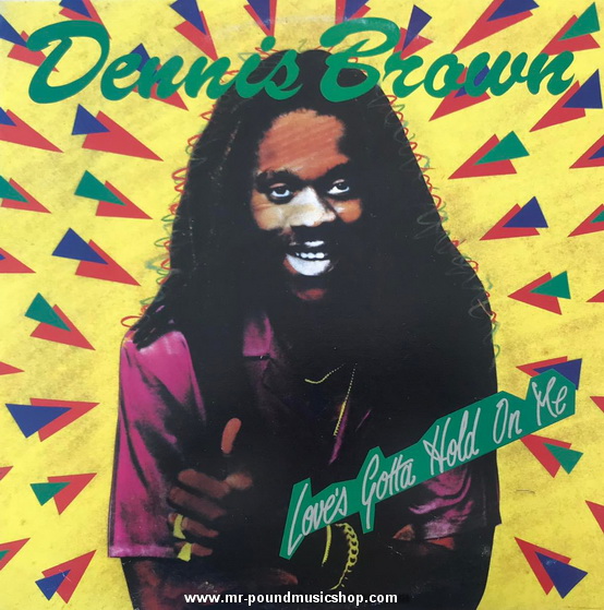 Dennis Brown - Love's Gotta Hold On Me
