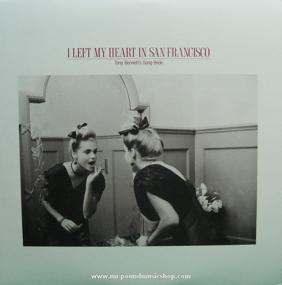 Tony Bennett - I Left My Heart in San Francisco / Song Book