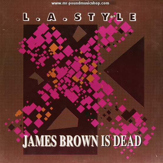 L.A. Style - James Brown is Dead