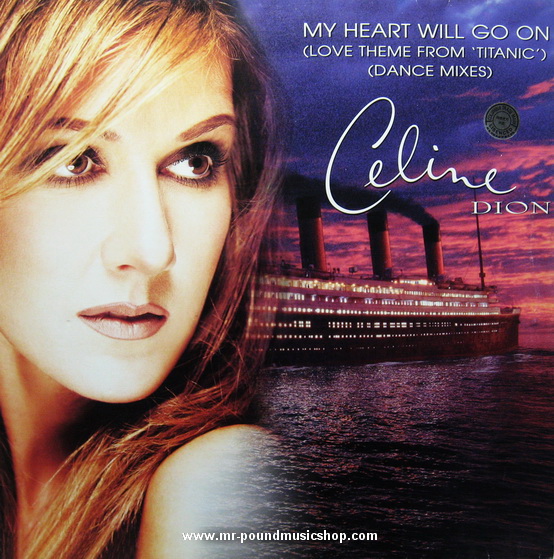 Celine Dion - My Heart Will Go On (Love Theme From "Titanic")