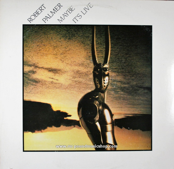 Robert Palmer - Maybe It's Live