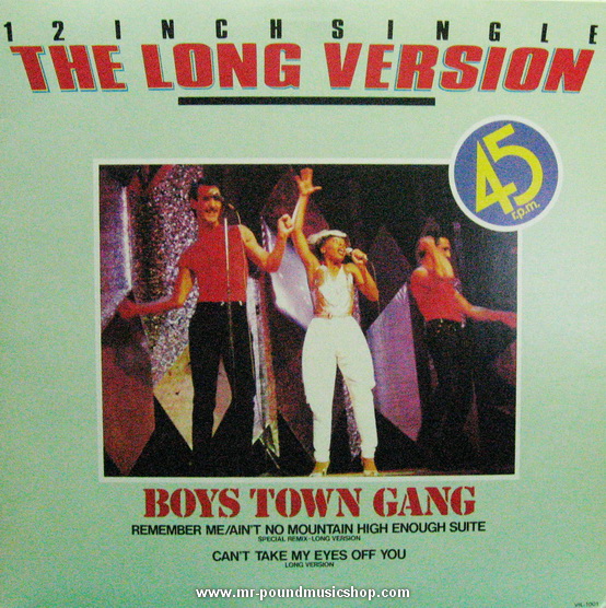 Boys Town Gang - Remember Me / Ain't No Mountain High Enough Suite / Can't Take My Eyes Off You