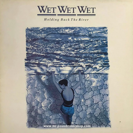 Wet Wet Wet - Holding Back The River