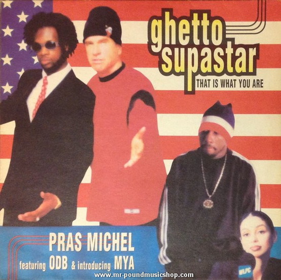 Pras Michel Feat. ODB & Mya - Ghetto Supastar (That is What You Are) OST. Bulworth