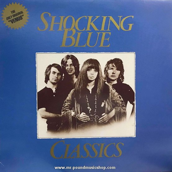 Shocking Blue - Classics