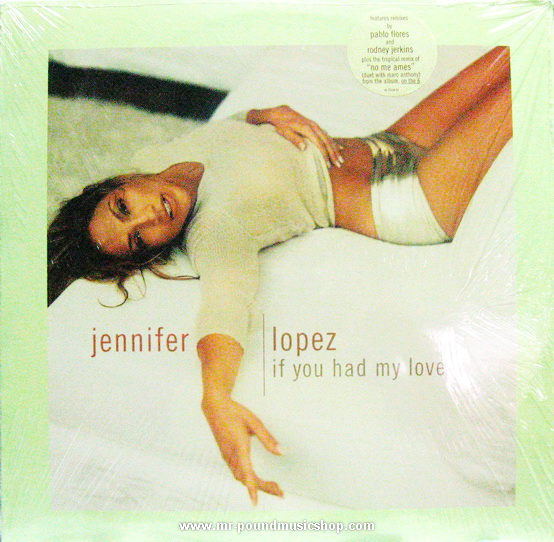 Jennifer Lopez - If You Had My Love