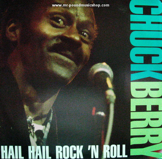 Chuck Berry - Hail Hail Rock N Roll