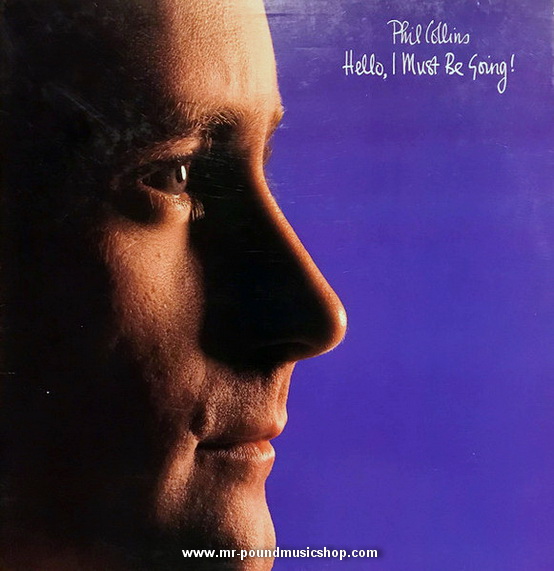 Phil Collins - Hello, I Must Be Going!