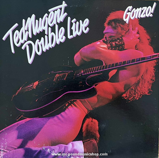 Ted Nugent - Double Live Gonzo!