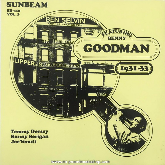 Ben Selvin & His Orchestra Feat. Benny Goodman - Vol. 3 / 1931-1933