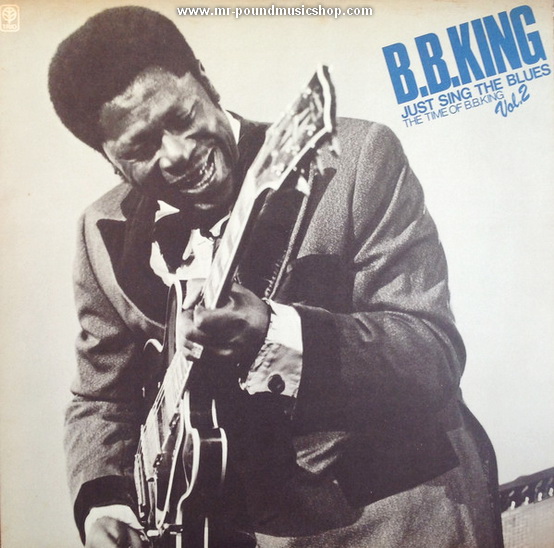 B.B. King - Just Sing The Blues - The Time of B.B. King Vol.2