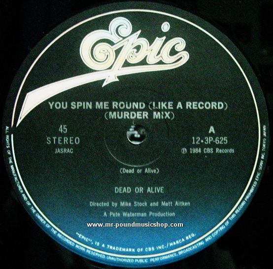 Dead Or Alive - You Spin Me Round (Like A Records)