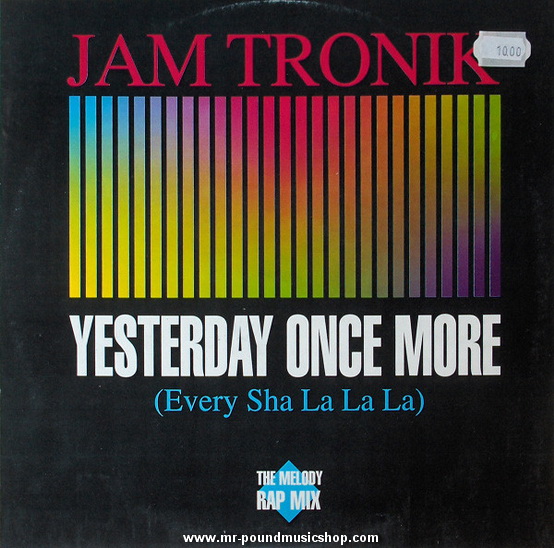 Jam Tronik - Yesterday Once More (Every Sha La La La)