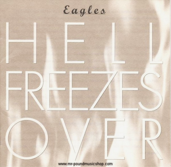 Eagles - Hell Freezes Over