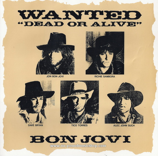 Bon Jovi - Wanted Dead Or Alive