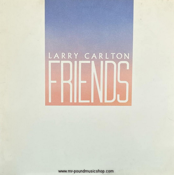 Larry Carlton - Friends