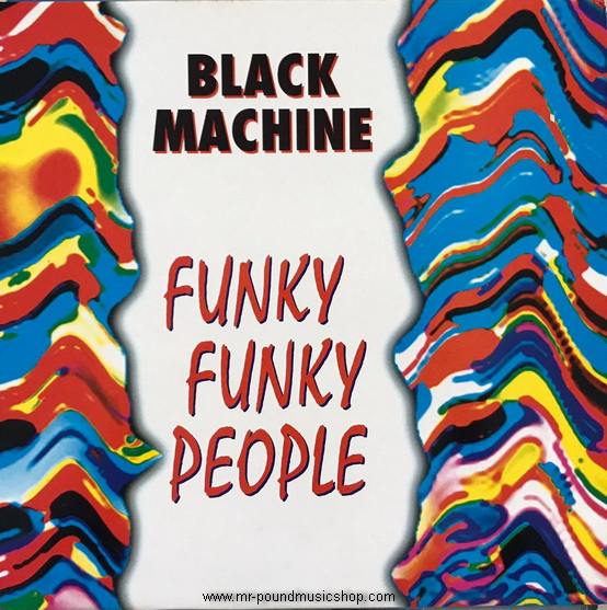 Black Machine - Funky Funky People