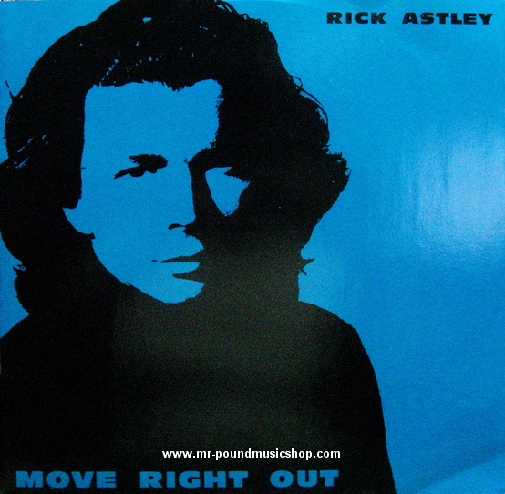 Rick Astley - Move Right Out